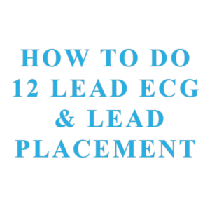 How To Do 12 Lead ECG & Lead Placement