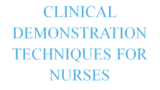 Clinical Demonstration Techniques For Nurses